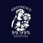 Abstinence, 99.99% Effective Tshirt