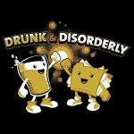 Drunk & Disorderly Tshirt