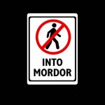 Do Not Walk Into Mordor Tshirt