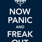 Now Panic and Freak Out Tshirt