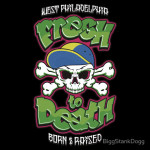 Fresh To Death Tshirt