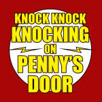 Knock Knock Knocking On Penny’s Door Tshirt