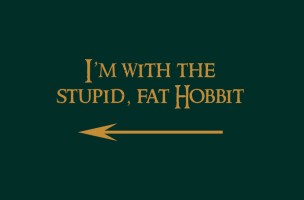 Stupid Fat Hobbit
